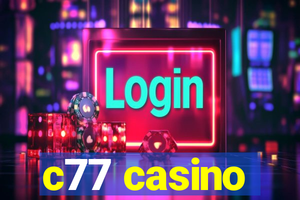 c77 casino